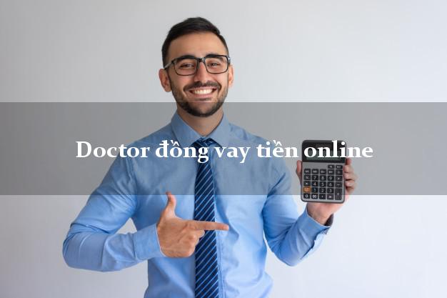 Doctor đồng vay tiền online