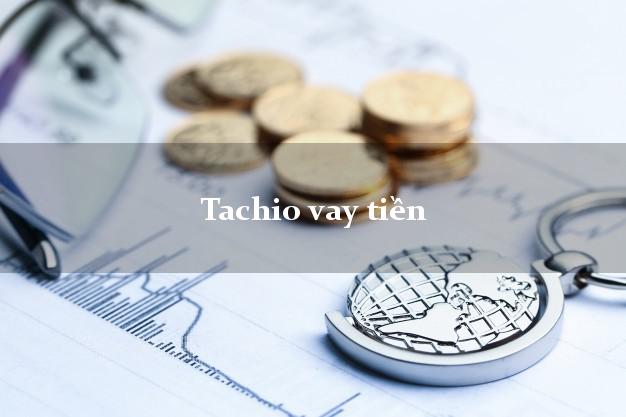 Tachio vay tiền