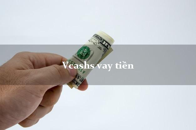 Vcashs vay tiền
