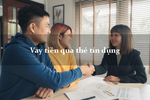 Vay tiền qua thẻ tín dụng