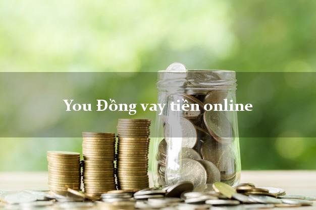 You Đồng vay tiền online duyệt tự động 24h
